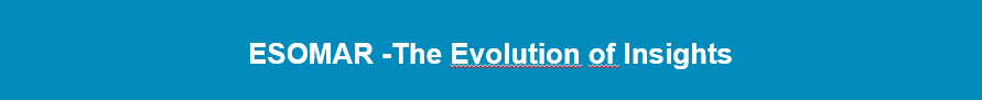 ESOMAR - The evolution of the insights